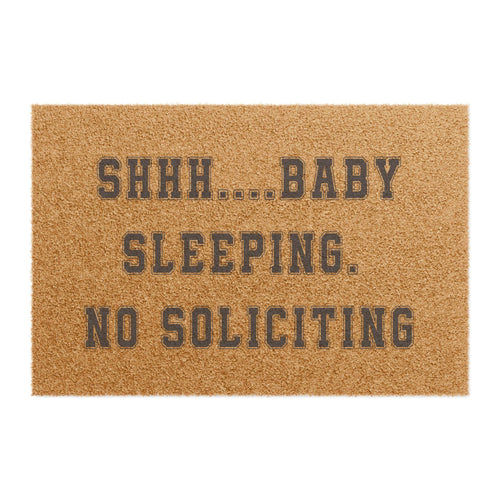 Baby Sleeping Doormat | Shhh No Soliciting, Coir Welcome Mat