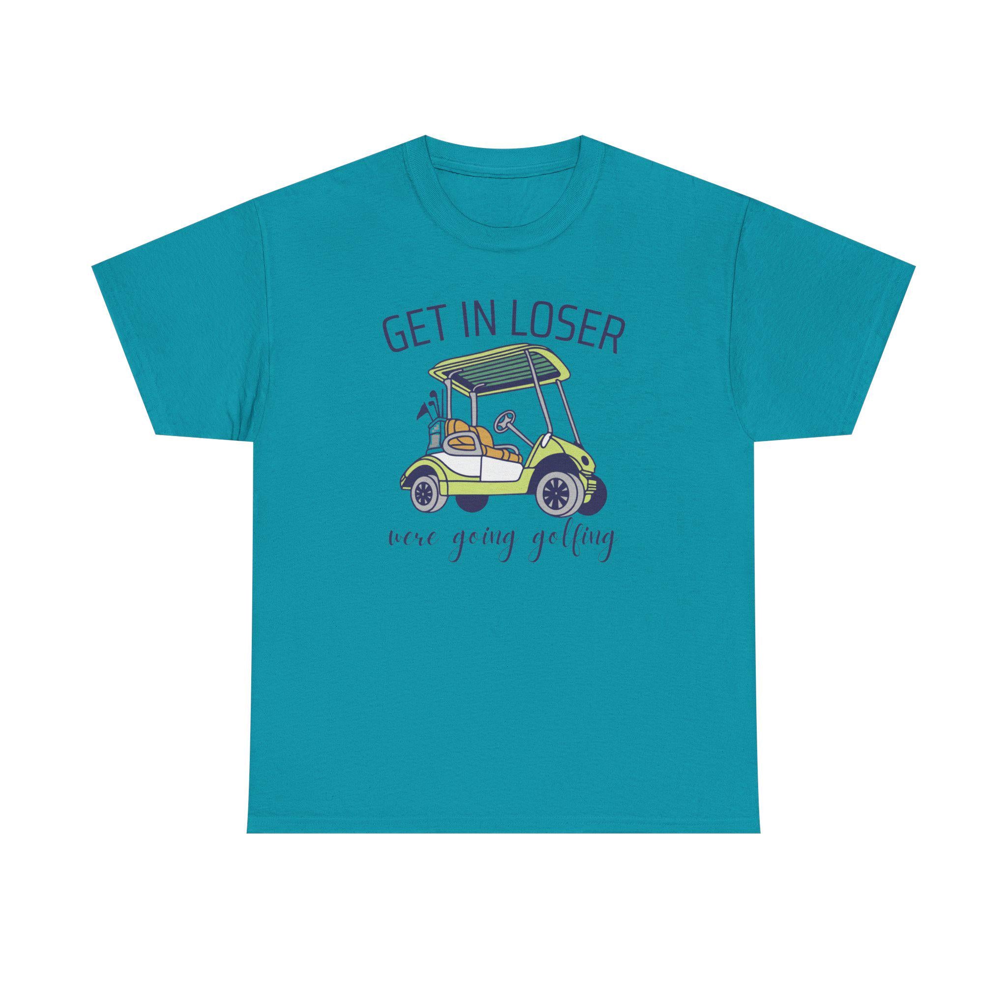 Golf Cart Illustration T-Shirt | "Get In Looser" Golf Humor Tee