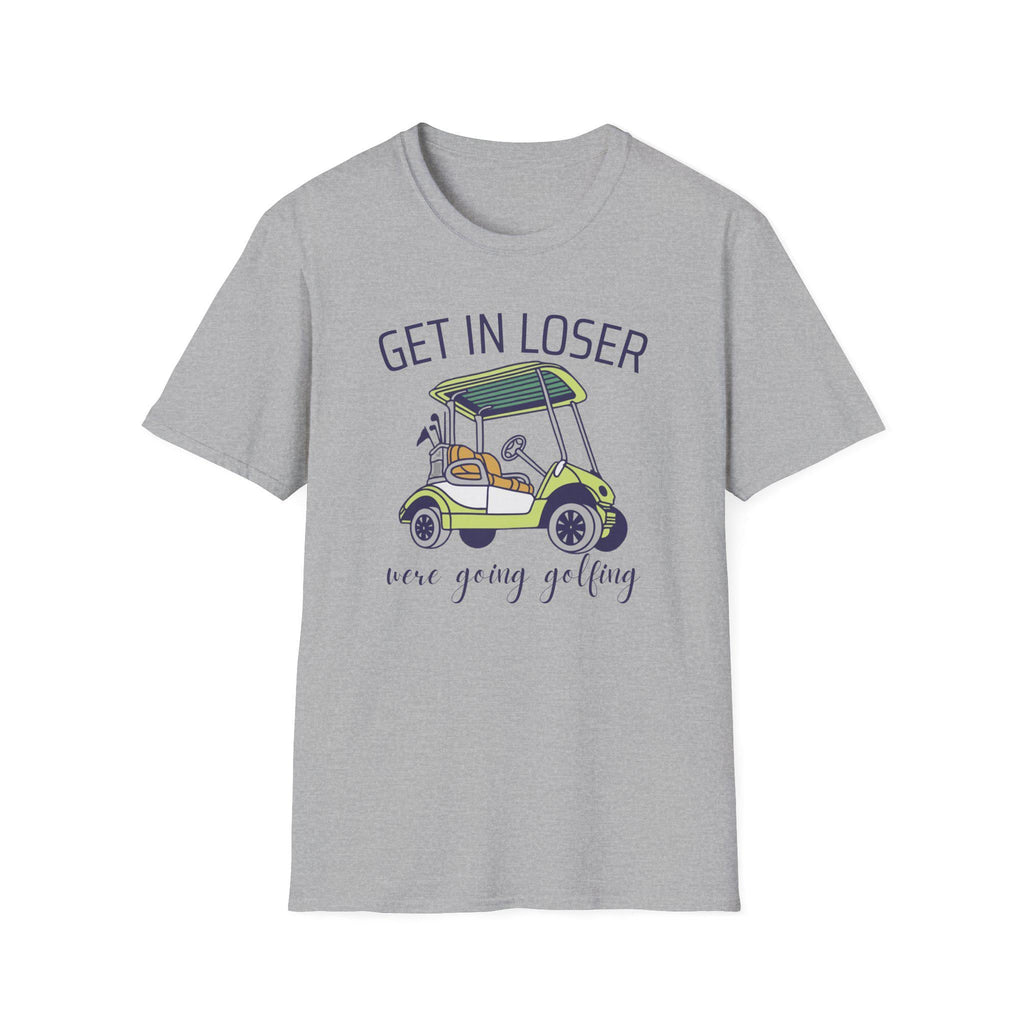 Golf Cart T-Shirt | Funny "Get In Loser" Golfing Tee